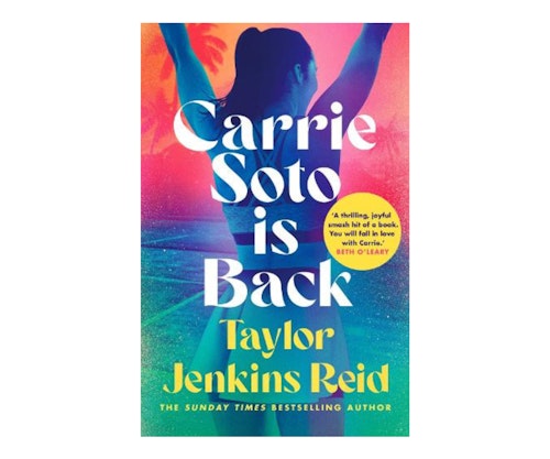 Carrie Soto Is Back by Taylor Jenkins Reid