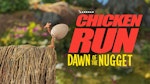 Chicken Run: Dawn Of The Nugget