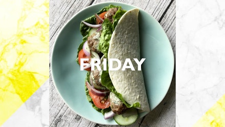 Friday – Lamb kofte wraps, 30 mins Friday – Lamb kofte wraps, 30 mins
