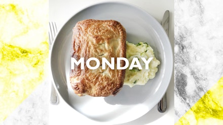 Monday – Creamy mushroom pie & champ mash, 45 mins Monday – Creamy mushroom pie & champ mash, 45 mins