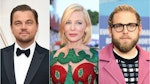 Leonardo DiCaprio, Cate Blanchett, Jonah Hill