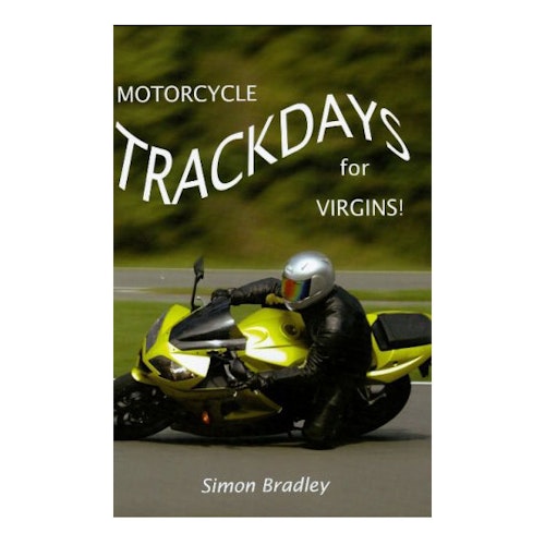Motorcycle Track days for Virgins, Simon Bradley