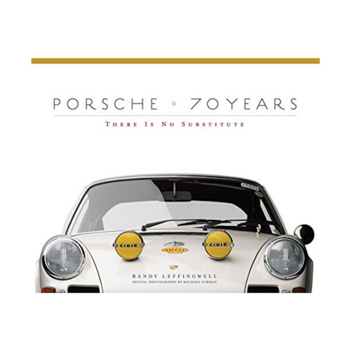 Porsche 70 Years There Is No Substitute