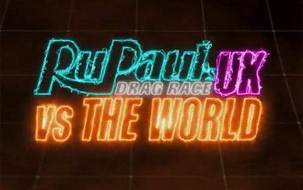 RuPaul's Drag Race UK vs The World RuPaul's Drag Race UK vs The World