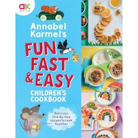 Buy Annabel Karmel’s Fun, Fast and Easy Children’s cookbook