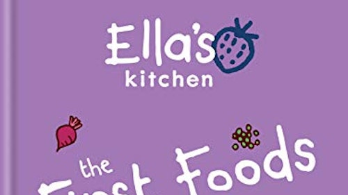 Ellau0026#039;s Kitchen: The First Foods Book