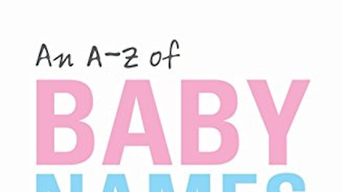 An A-Z of Baby Names