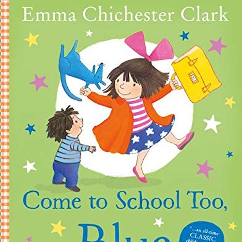 Come to School too, Blue Kangaroo! by Emma Chichester Clark