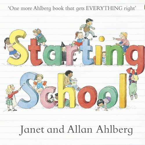 Starting School by Janet u0026amp; Allan Ahlberg