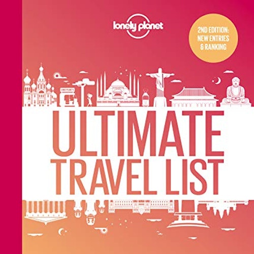 Lonely Planetu0026#039;s Ultimate Travel List