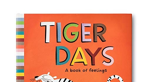 Tiger Days: A Book of Feelings