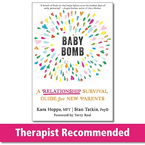 Baby Bomb: A Relationship Survival Guide for New Parents by by Kara Hoppe and Stan Tatkin