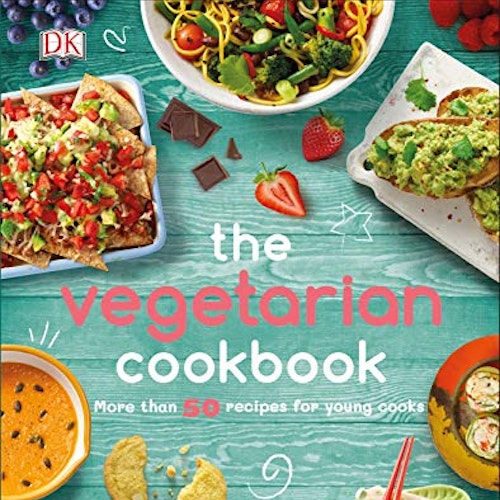 The Vegetarian Cookbook: More than 50 Recipes for Young Cooks