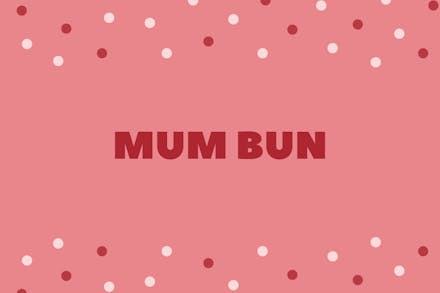 1. Mum Bun