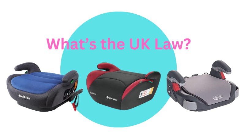Backless booster seats Backless booster car seat UK law 2024