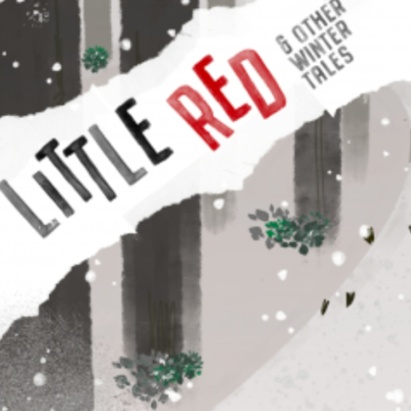 Little Red (& other winter tales)