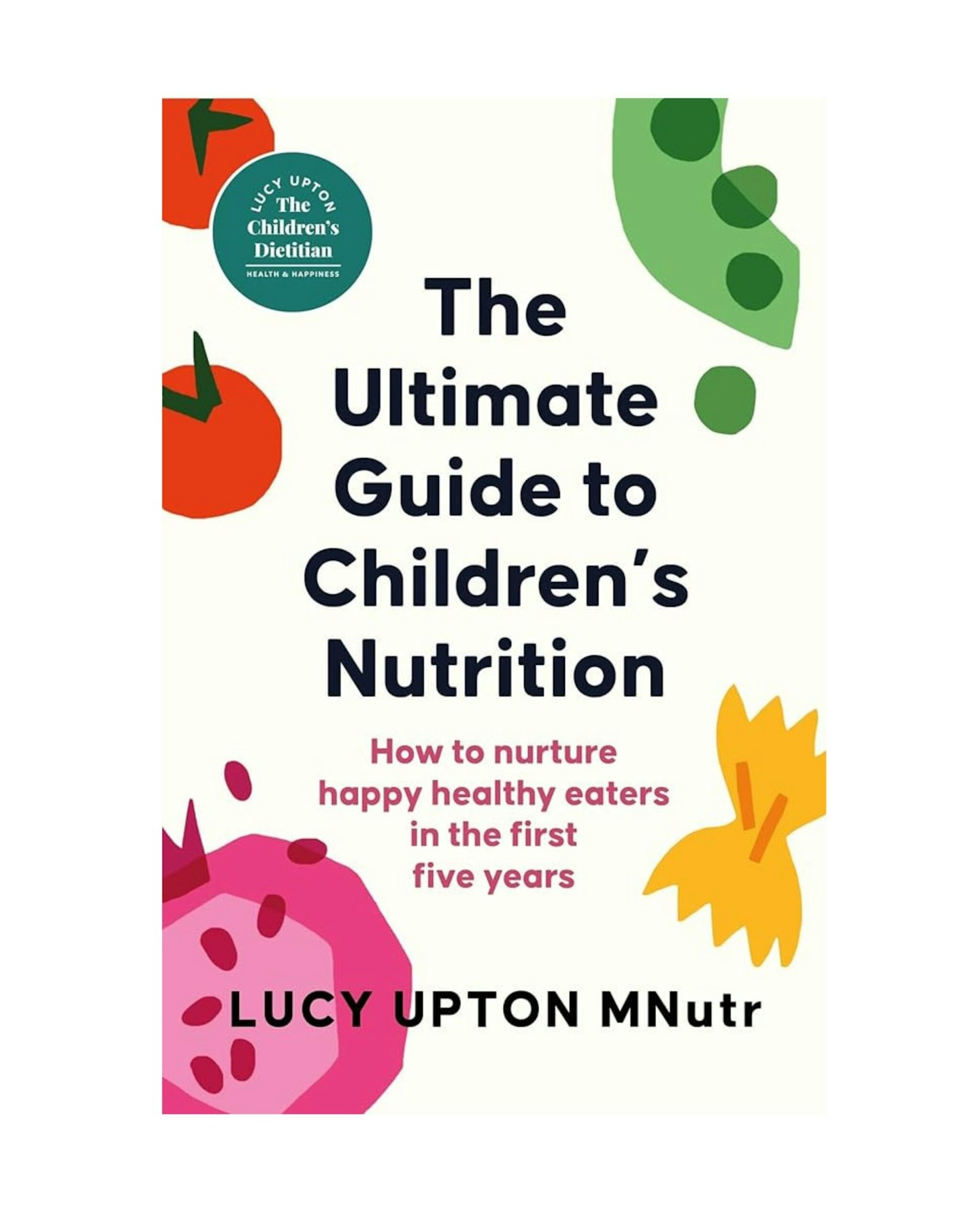 The Ultimate Guide To Children's Nutrition