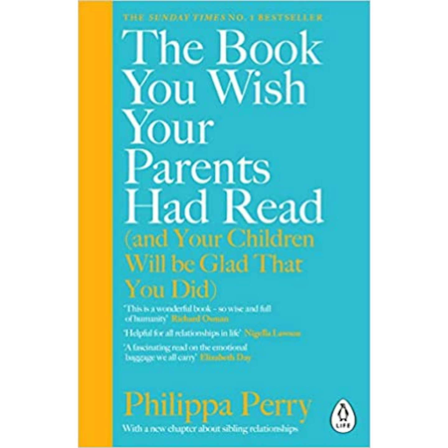 The Book You Wish Your Parents Had Read (and Your Children Will Be Glad That You Did) by Philippa Perry