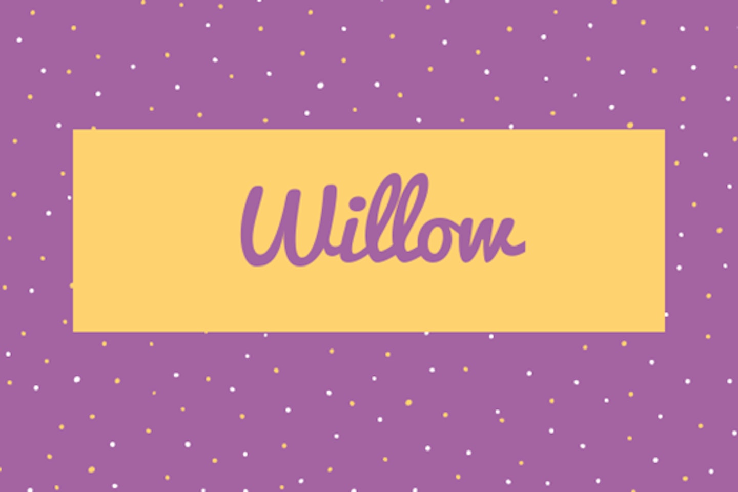 27) Willow