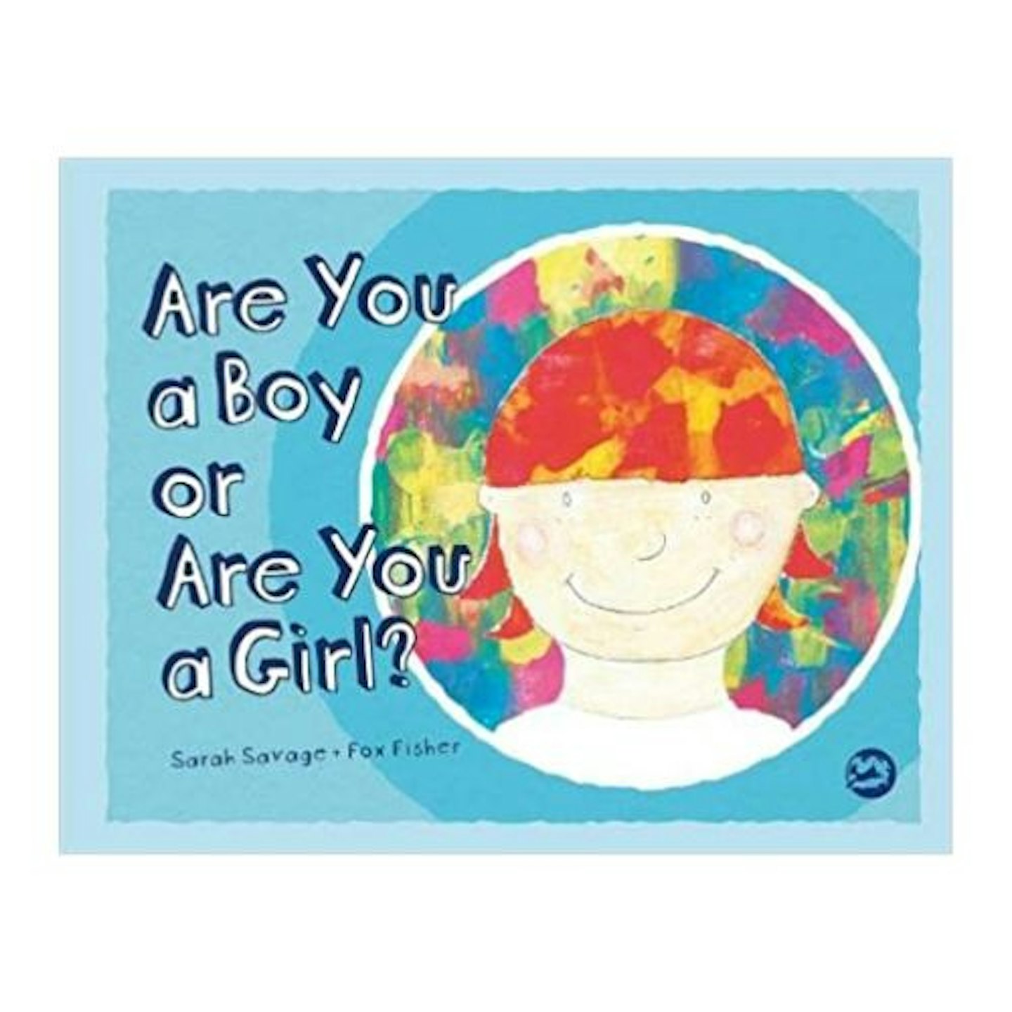 Are You a Boy or Are You a Girl? by Sarah Savage & Fox Fisher