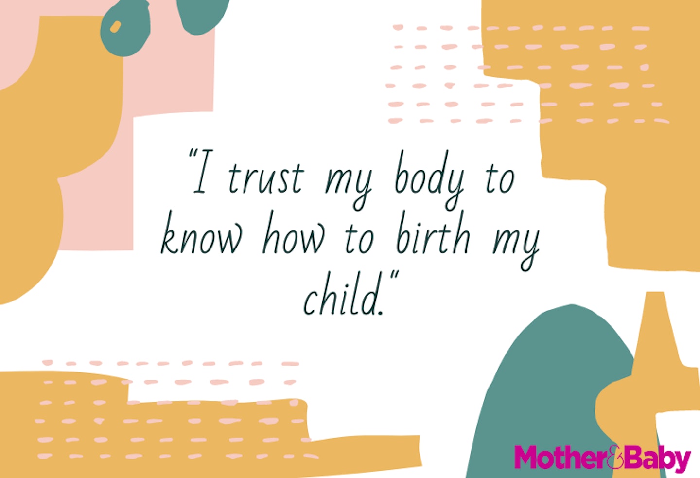 I trust my body to know how to birth my child