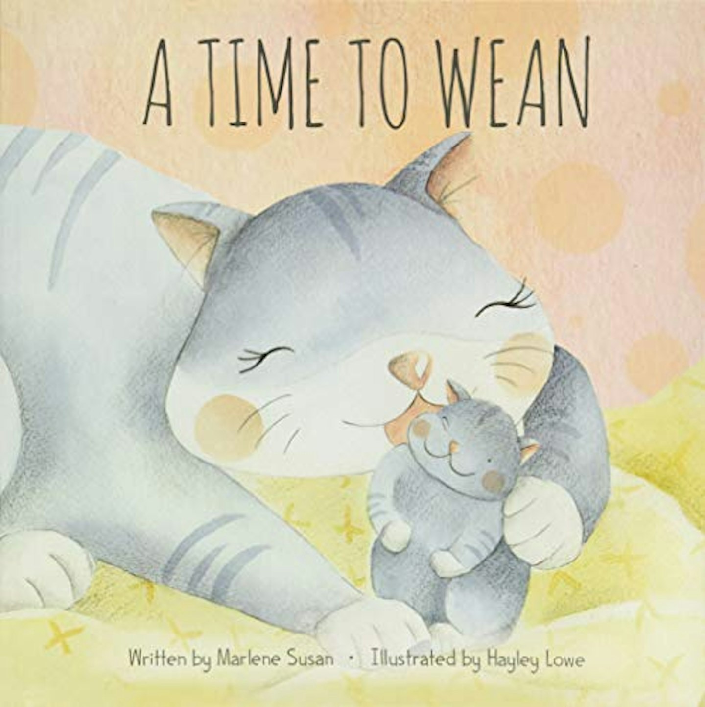 A Time to Wean by Marlene Susan