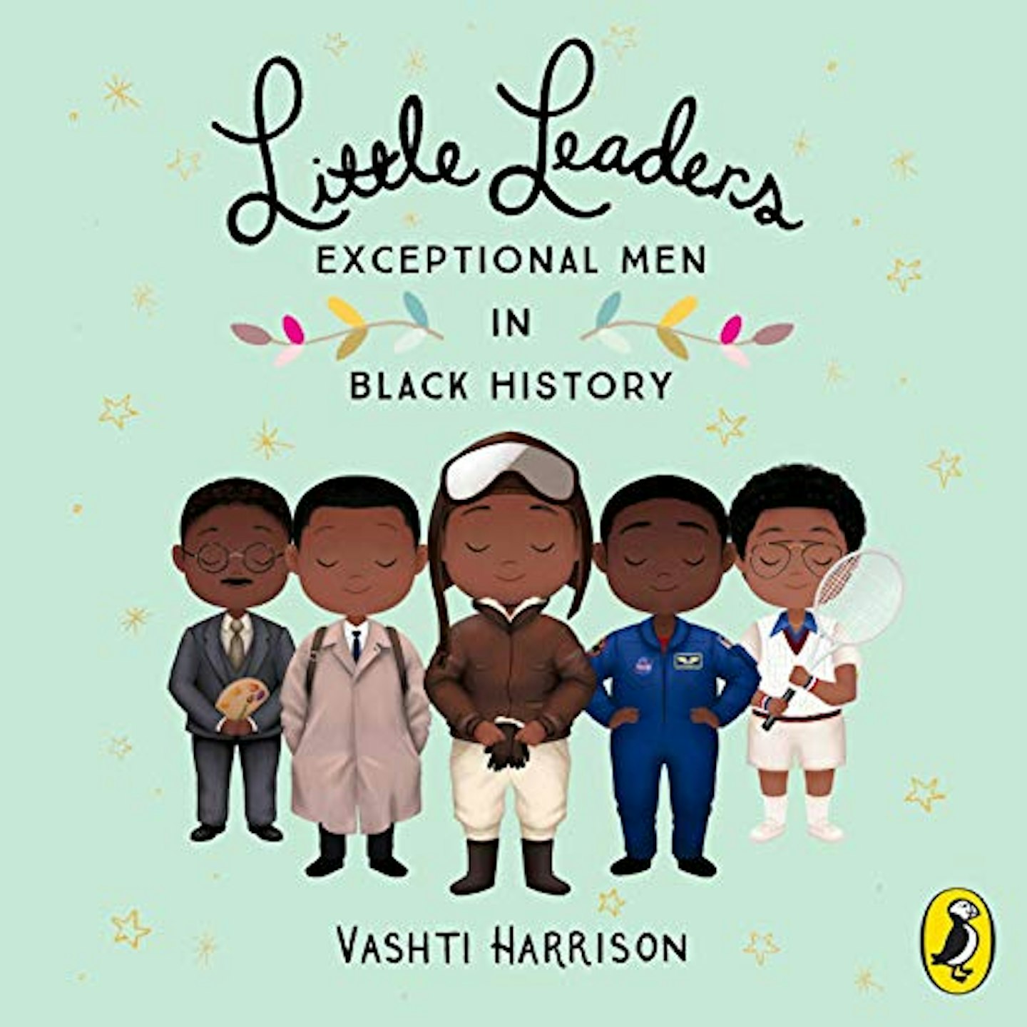 Little Leaders: Exceptional Men in Black History by Vashti Harrison 