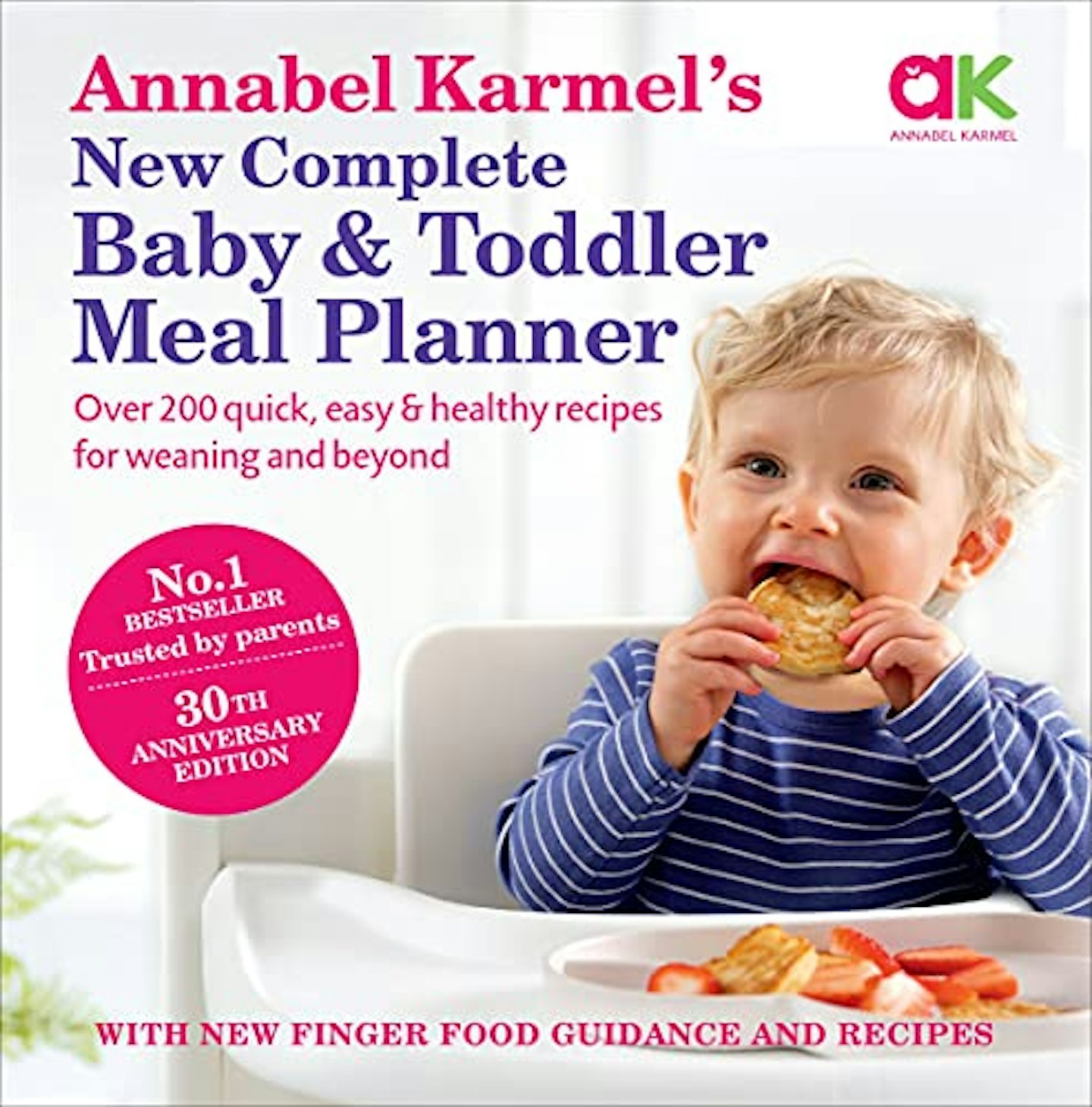  Annabel Karmelu2019s New Complete Baby u0026amp; Toddler Meal Planner