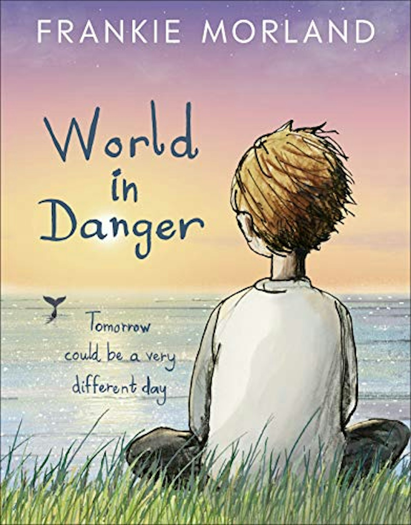 World In Danger: Tomorrow could be a very different day by Frankie Morland and Zoe Barnish