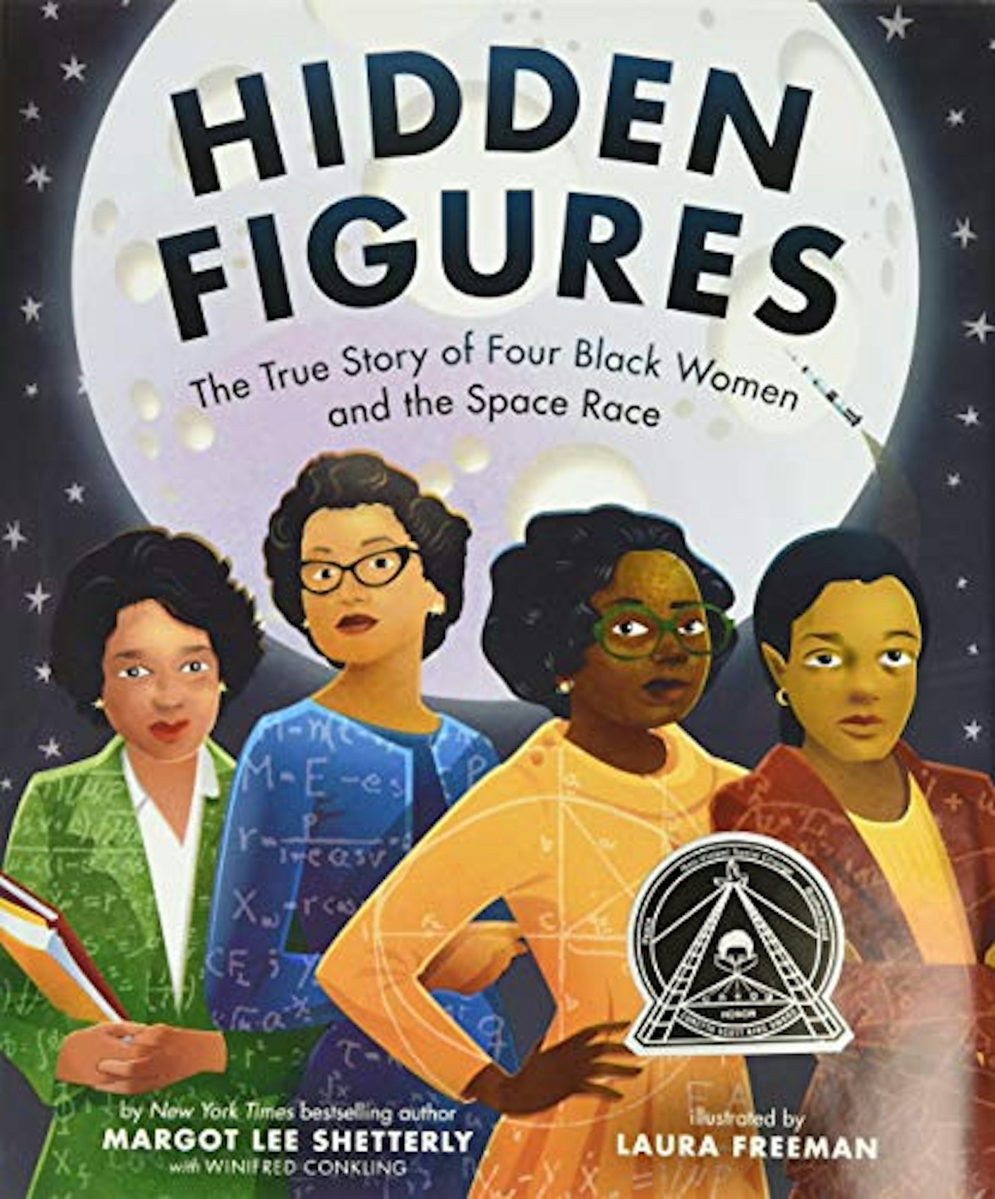 Hidden Figures: The True Story of Four Black Women and the Space Race by Margot Lee Shetterly 