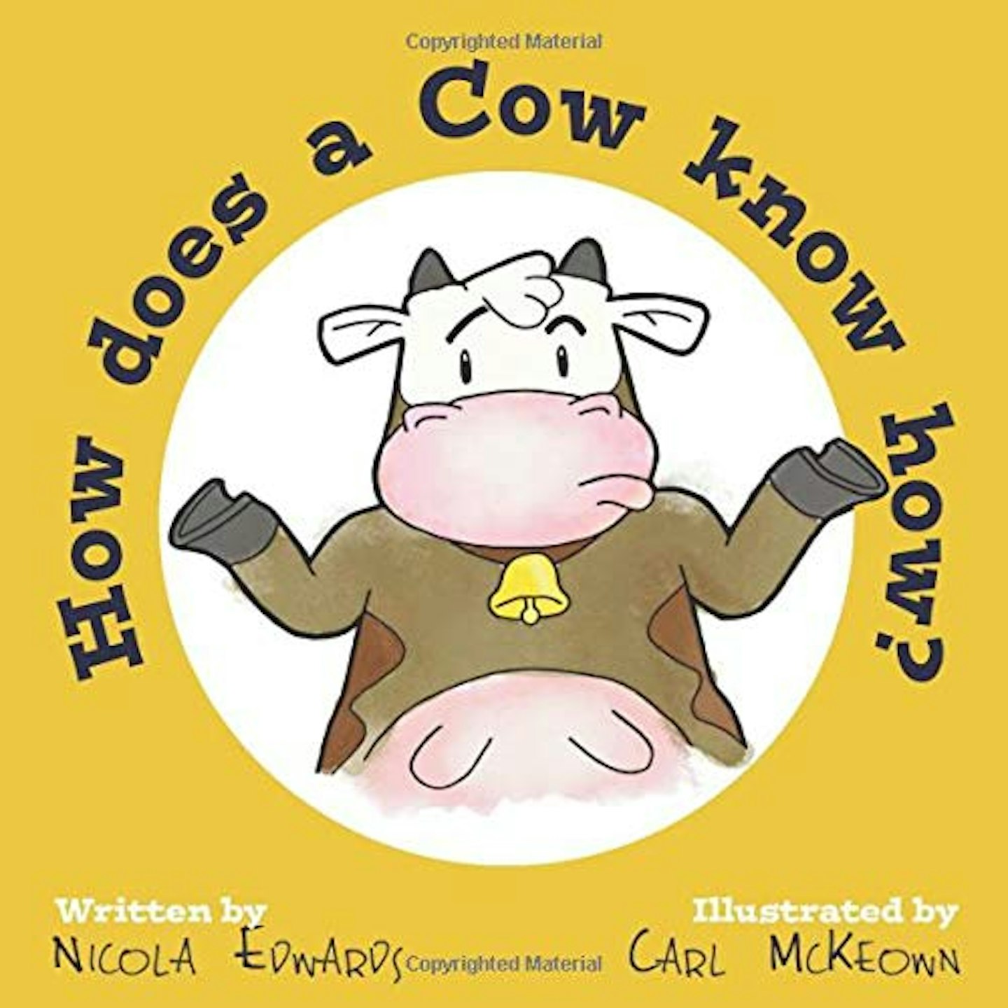 How Does A Cow Know How?