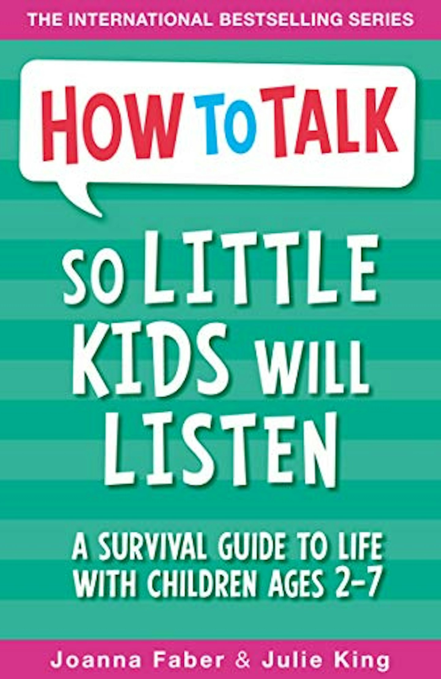 How To Talk So Little Kids Will Listen: A Survival Guide to Life with Children Ages
