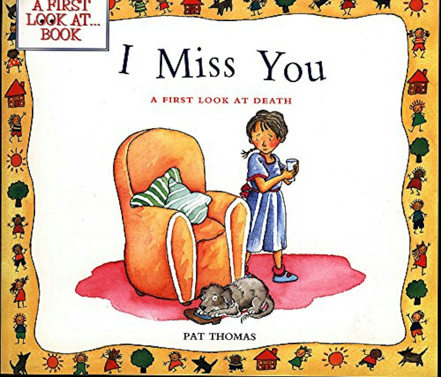  I Miss You: A First Look at Death by Pat Thomas and Lesley Harker