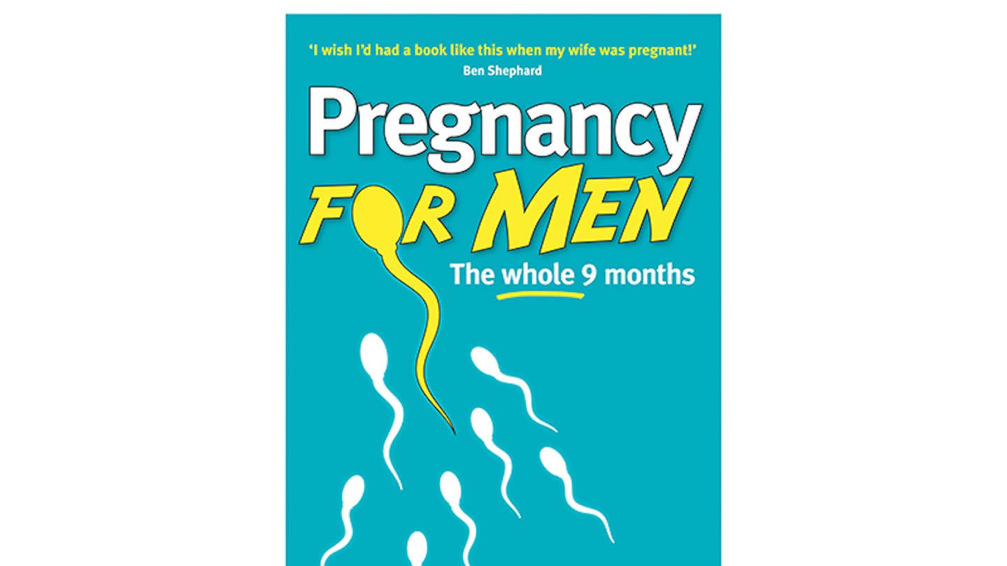 Pregnancy for Men 
The whole nine months
