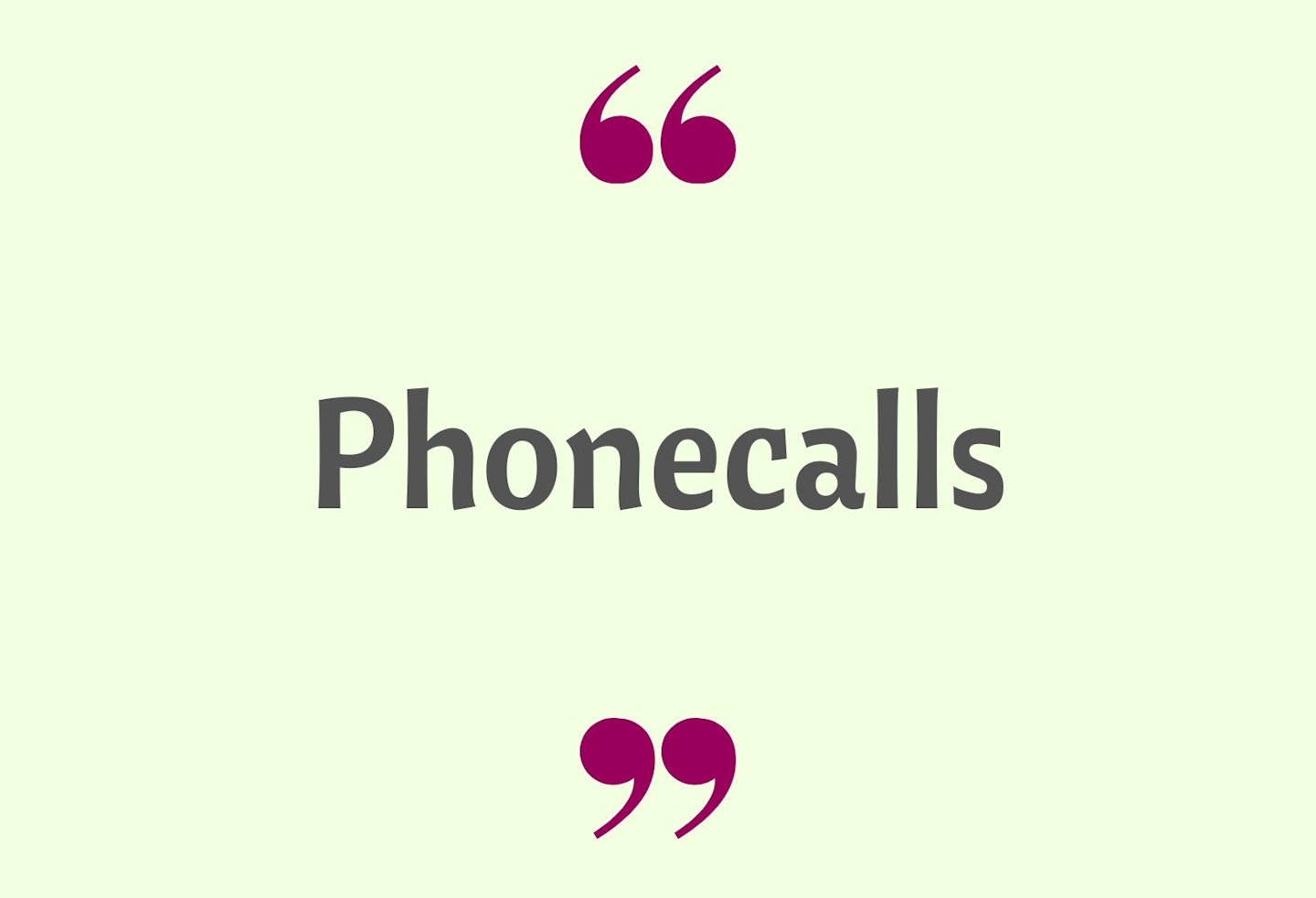 10) Phonecalls