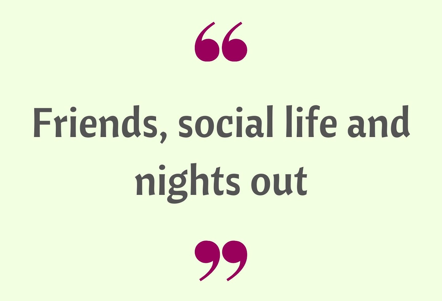 26) Friends, social life and nights out 