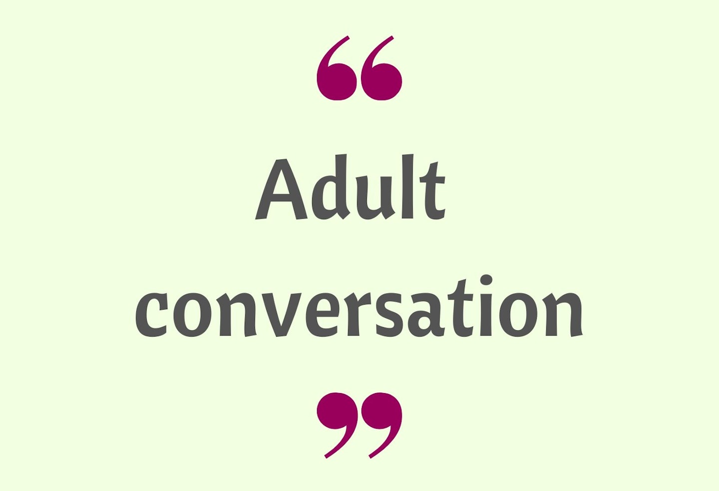 28) Adult conversation