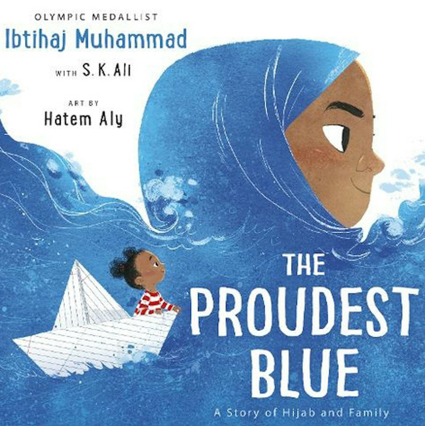 The Proudest Blue by Ibtihaj Muhammad