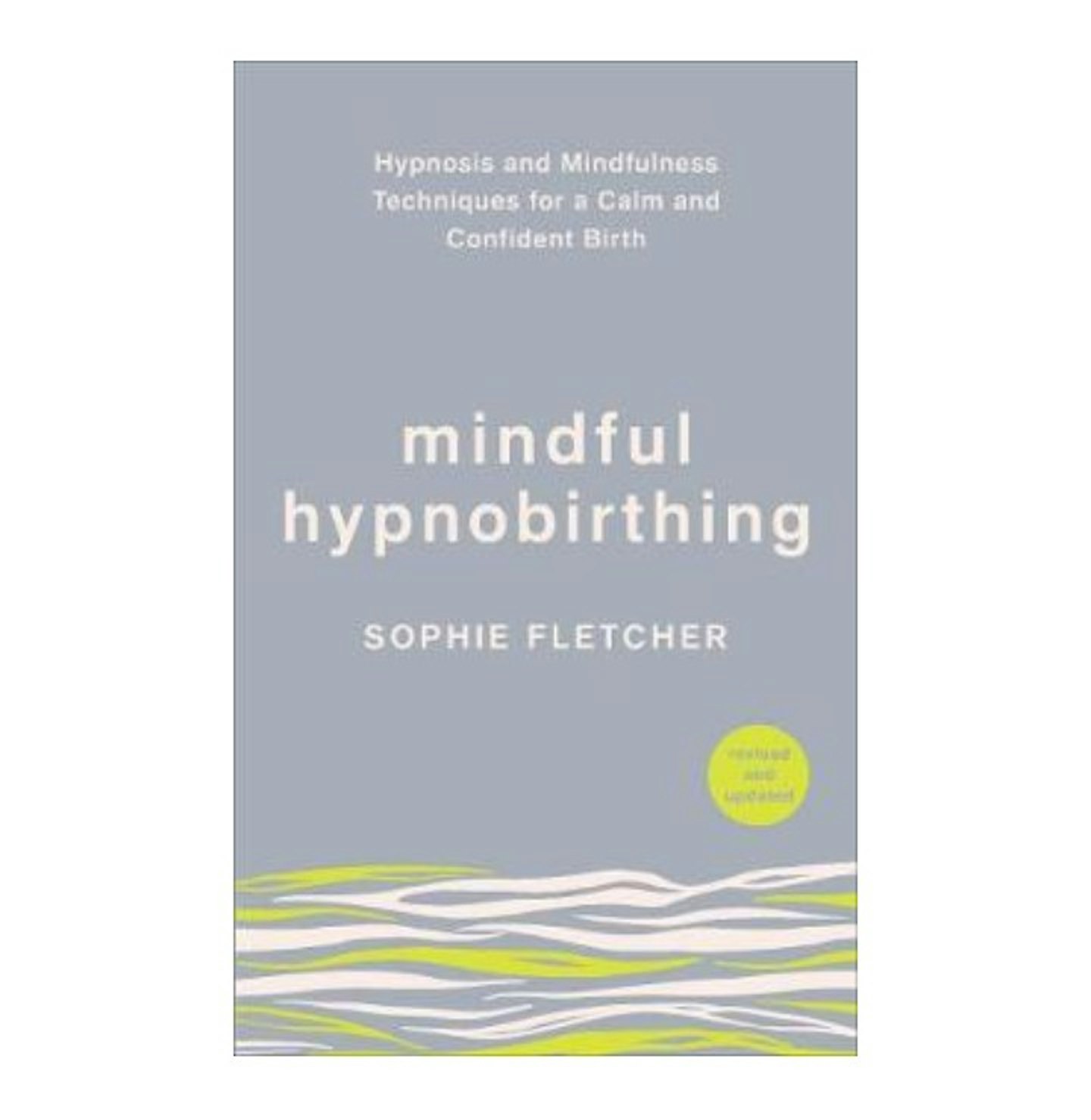 Mindful Hypnobirthing by Sophie Fletcher 