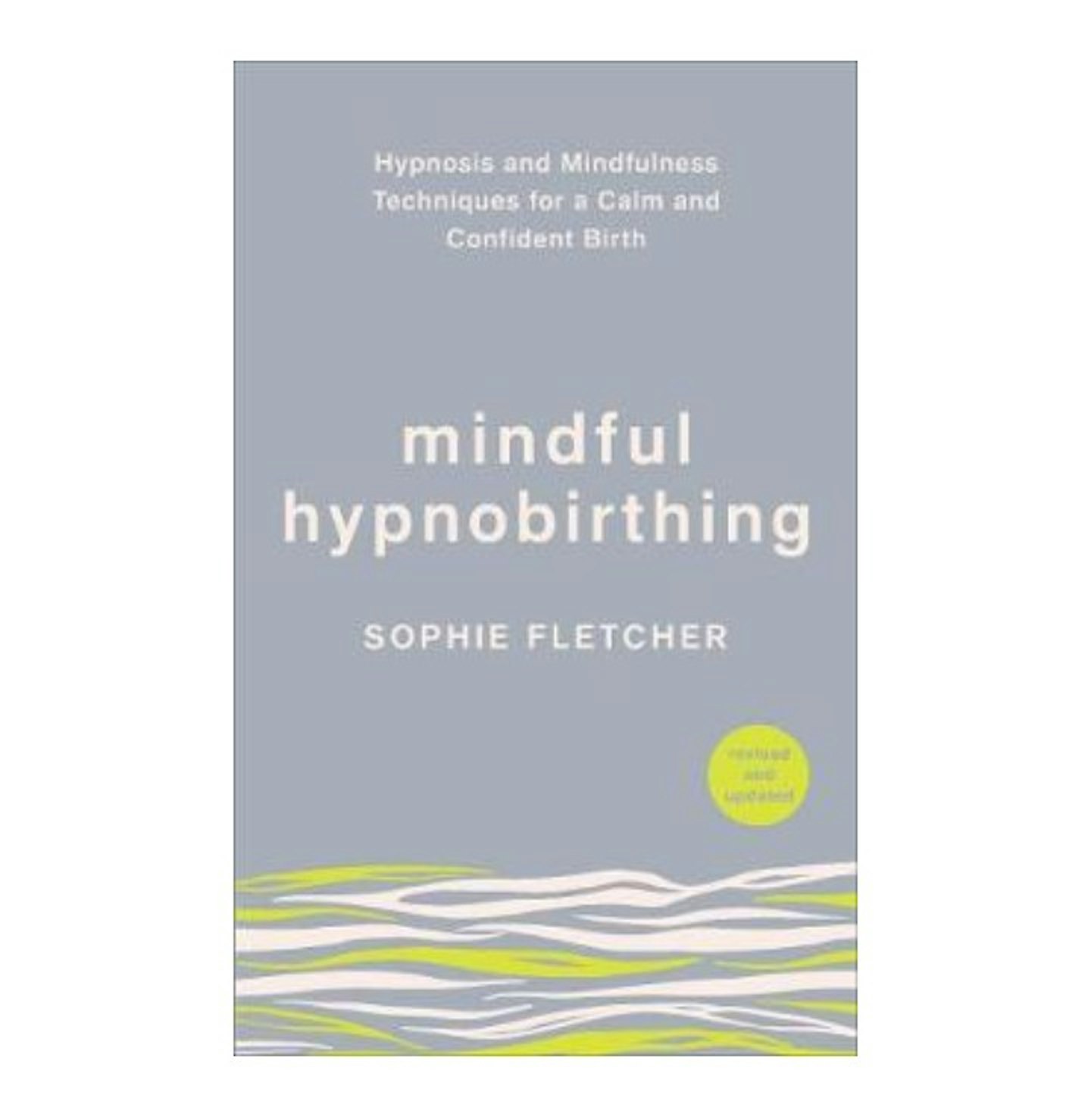 Mindful Hypnobirthing by Sophie Fletcher