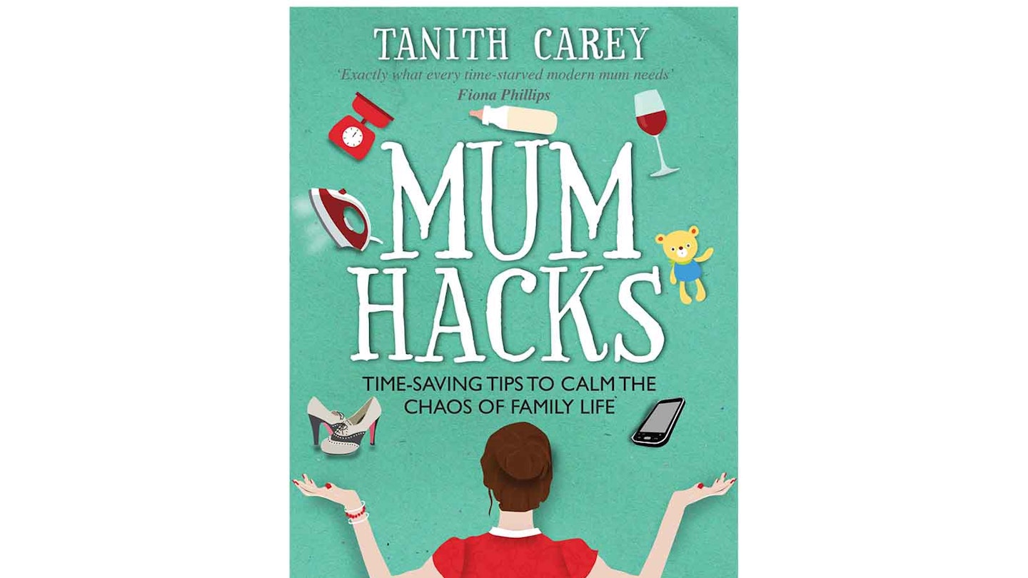 Mum Hacks by Tanith Carey