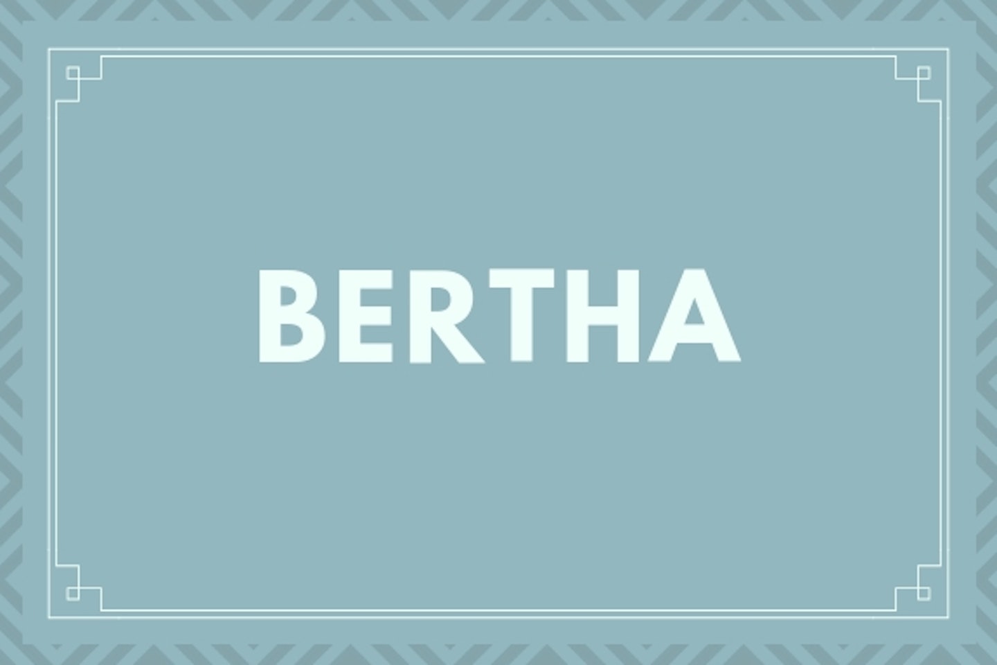 Bertha