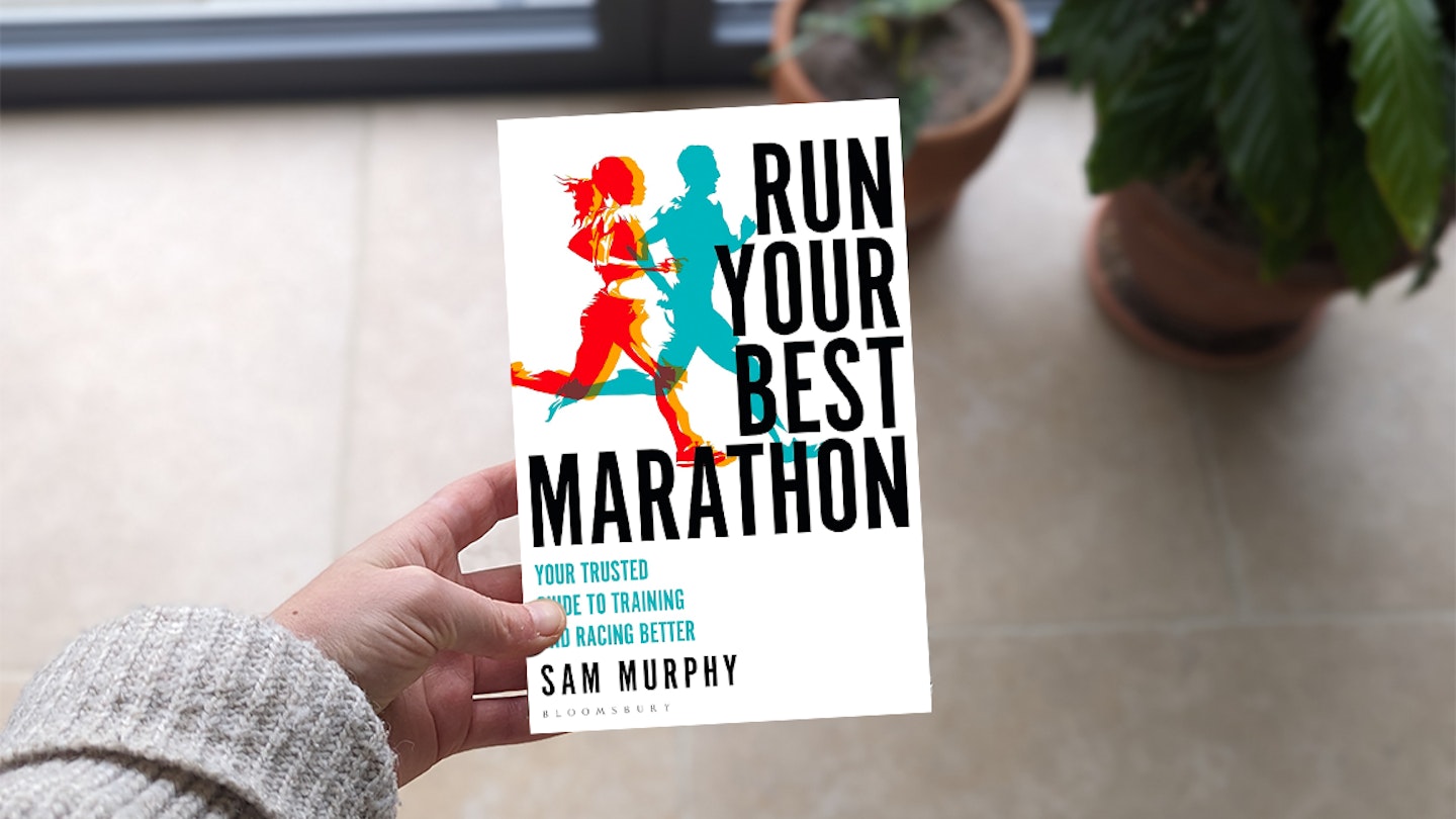 Run Your Best Marathon by Sam Murphy