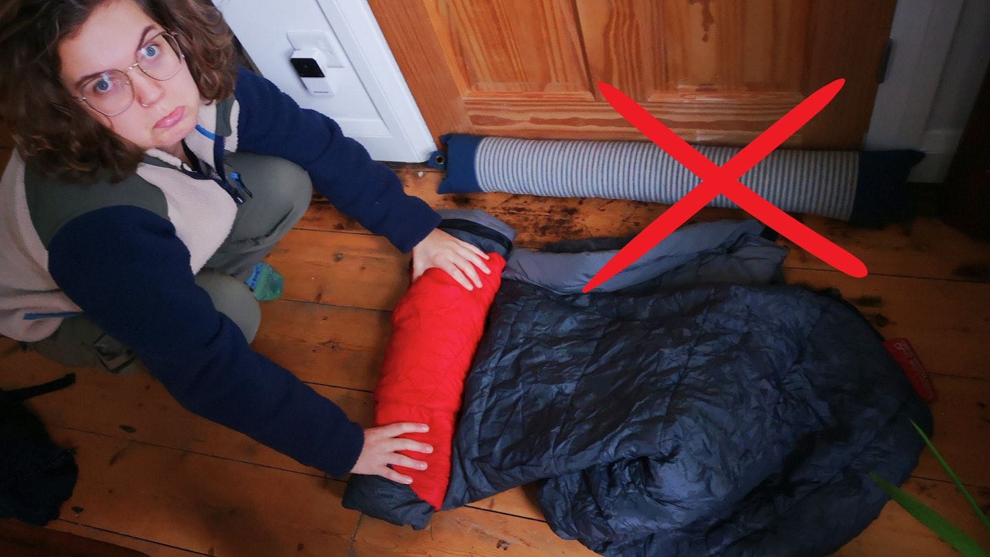 Don't roll your sleeping bag up like a joint