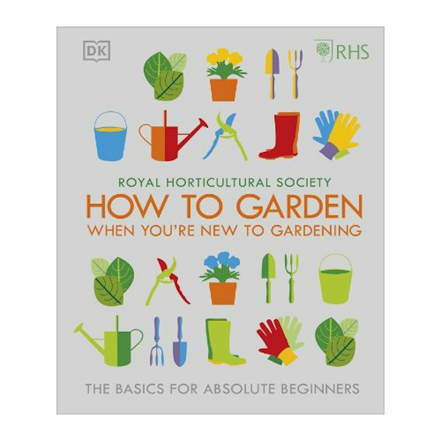 Best Gardening Books for Beginners RHS - How To Garden When You're New To Gardening: The Basics For Absolute Beginners