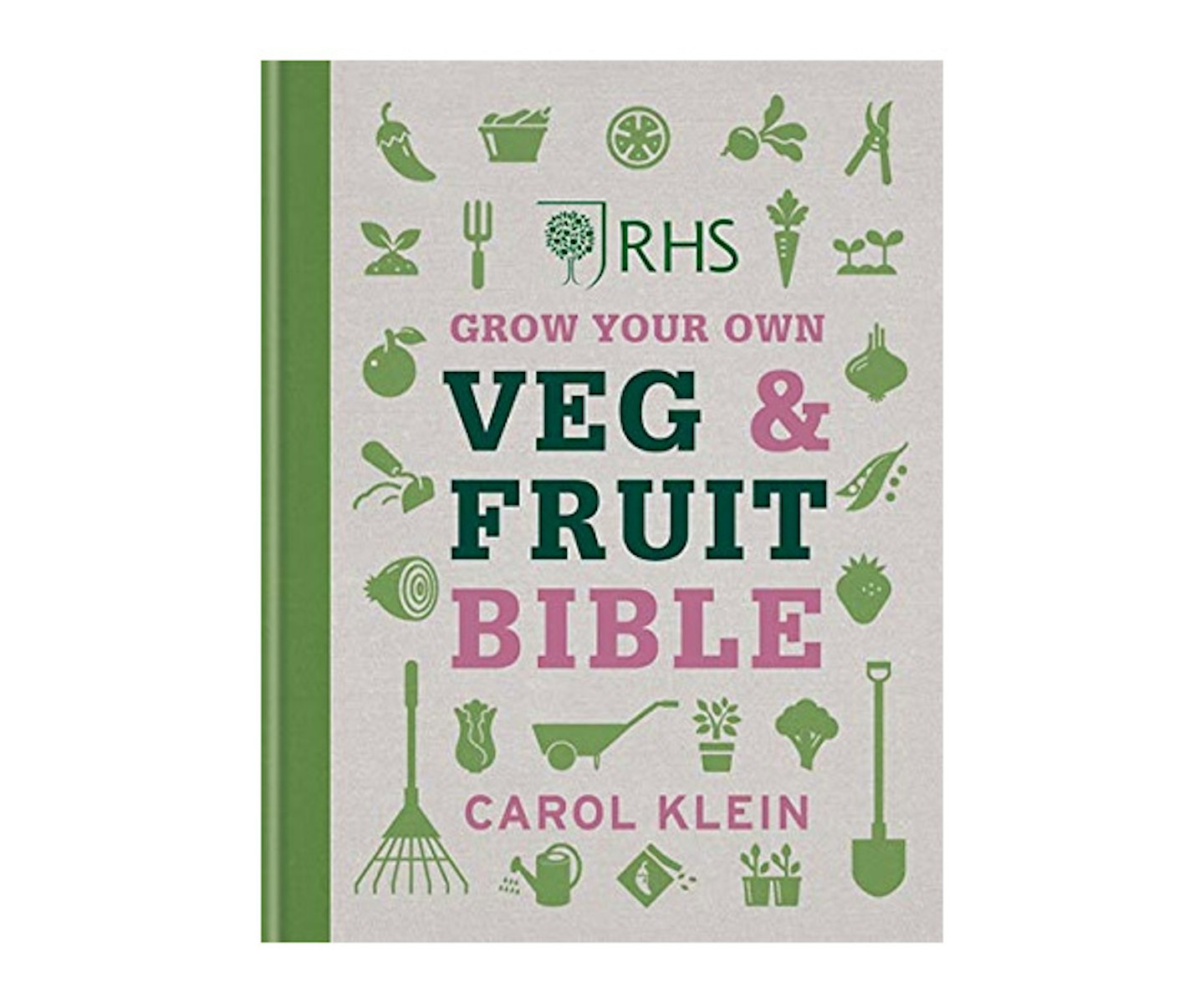RHS Grow Your Own Veg & Fruit Bible