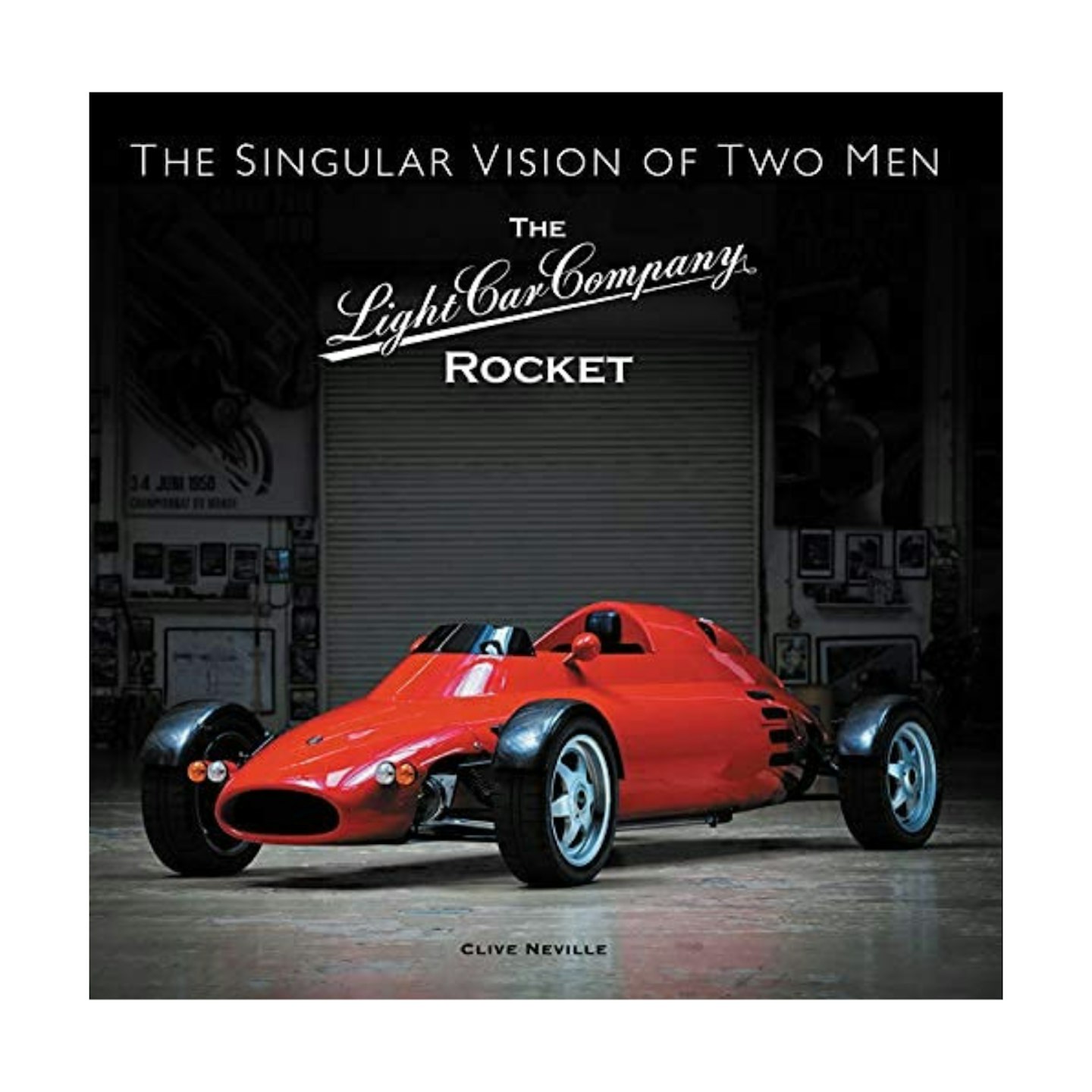 The Light Car Company Rocket: The Singular Vision of Two Men