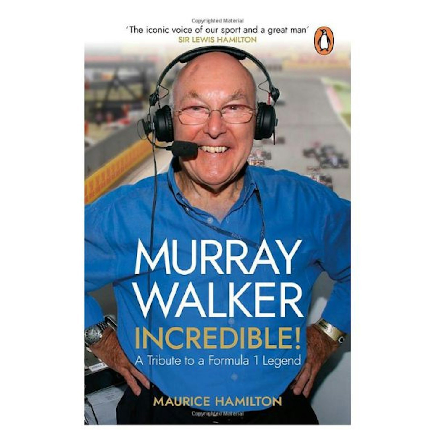 Murray Walker: Incredible! by Maurice Hamilton