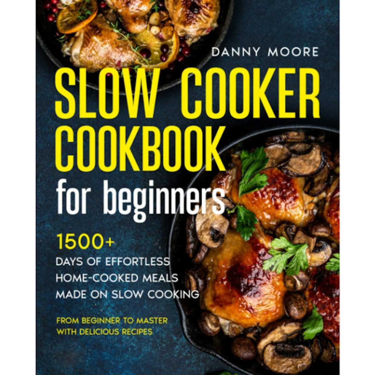 Slow Cooker Cookbook for Two - 500 Crock Pot Recipes: Nutritious Recipe Book  for Beginners and Pros (Paperback)