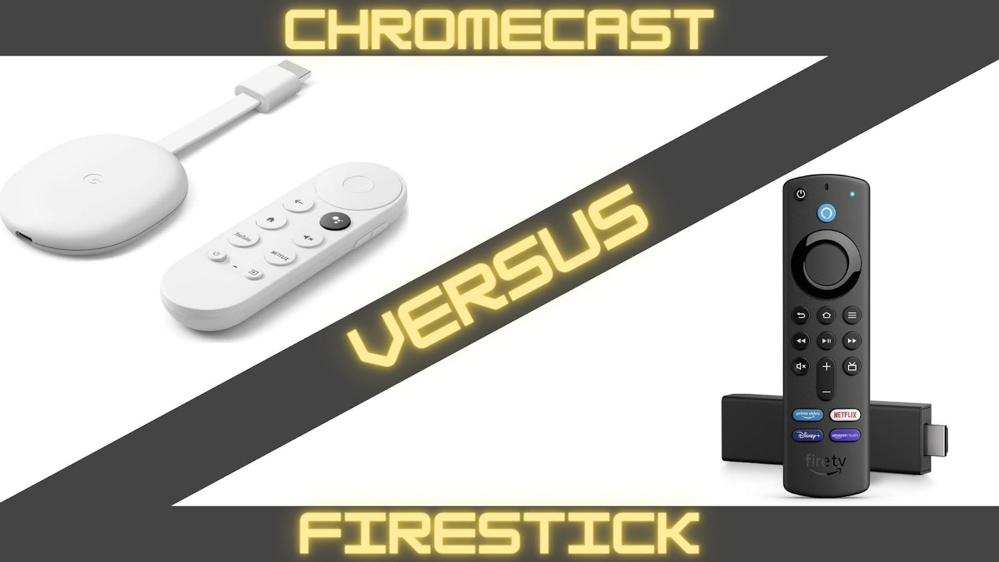 Chromecast vs Fire TV Stick
